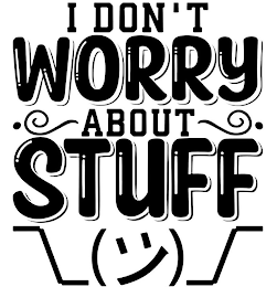 I DON'T WORRY ABOUT STUFF logo