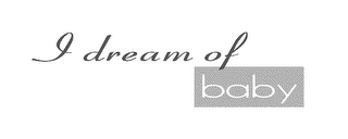 I DREAM OF BABY logo