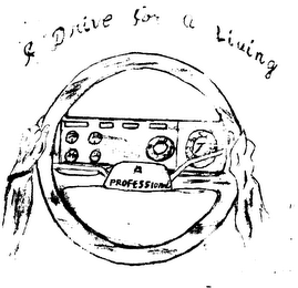 I DRIVE FOR A LIVING logo