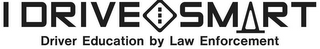 I DRIVE SMART DRIVER EDUCATION BY LAW ENFORCEMENT logo
