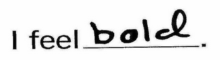 I FEEL BOLD. logo