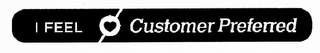 I FEEL CUSTOMER PREFERRED logo