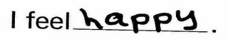 I FEEL HAPPY. logo