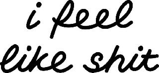 I FEEL LIKE SHIT logo