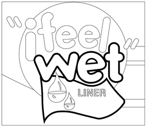 "I FEEL WET LINER" logo