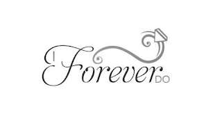 I FOREVER DO