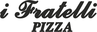 I FRATELLI PIZZA logo