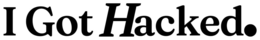 I GOT HACKED. logo