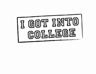 I GOT INTO COLLEGE logo