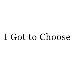 I GOT TO CHOOSE logo