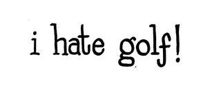 I HATE GOLF! logo