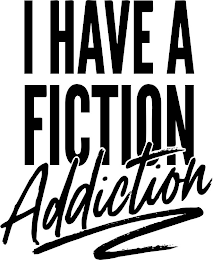 I HAVE A FICTION ADDICTION logo