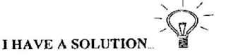 I HAVE A SOLUTION... logo
