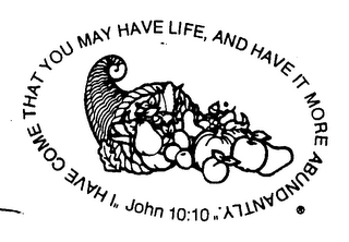 I HAVE COME THAT YOU MAY HAVE LIFE AND HAVE IT MORE ABUNDANTLY JOHN 10:10 logo