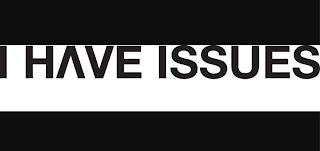 I HAVE ISSUES logo