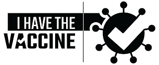 I HAVE THE VACCINE