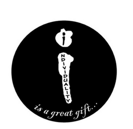 I I NDIVIDUALITY IS A GREAT GIFT... logo
