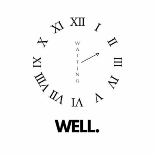I II III IV V VI VII VIII IX X XI XII WAITING WELL. logo