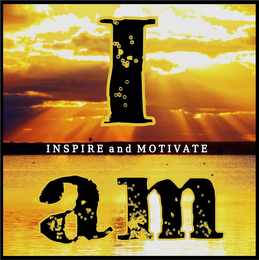 I INSPIRE AND MOTIVATE I AM logo