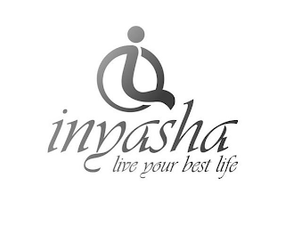 I INYASHA LIVE YOUR BEST LIFE logo