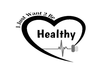 I JUST WANT 2 BE HEALTHY logo