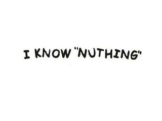 I KNOW "NUTHING" logo