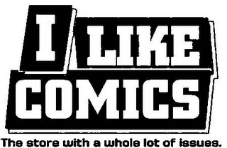 I LIKE COMICS THE STORE WITH A WHOLE LOT OF ISSUES. logo
