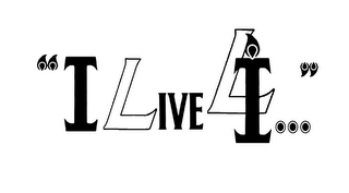 "I LIVE 4..." logo