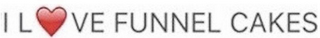 I LOVE FUNNEL CAKES logo