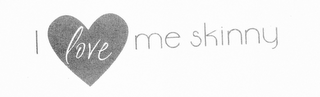 I LOVE ME SKINNY logo