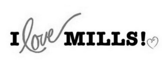 I LOVE MILLS! logo
