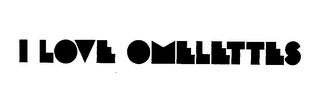 I LOVE OMELETTES logo