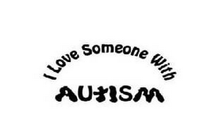 I LOVE SOMEONE WITH AUTISM logo