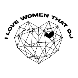 I LOVE WOMEN THAT DJ logo
