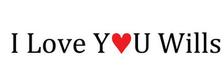 I LOVE YOU WILLS logo