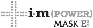 I · M (POWER) MASK E3 logo