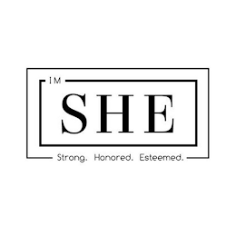 I M SHE STRONG. HONORED. ESTEEMED. logo