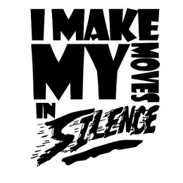 I MAKE MY MOVES IN SILENCE logo