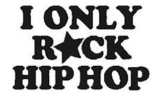 I ONLY ROCK HIP HOP logo