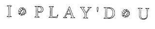 I PLAY'D U logo