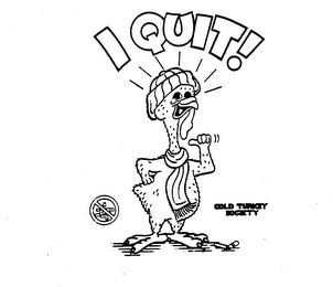 I QUIT! COLD TURKEY SOCIETY logo