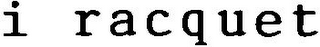 I RACQUET logo