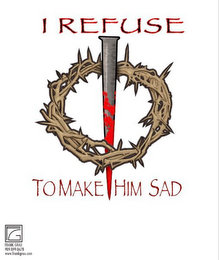 I REFUSE TO MAKE HIM SAD logo