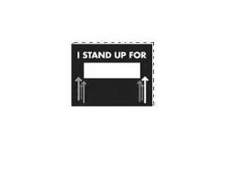 I STAND UP FOR logo