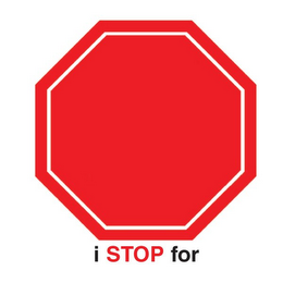 I STOP FOR logo