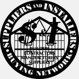 $ & I SUPPLIERS AND INSTALLERS BUYING NETWORK BUILDERS CONTRACTORS MANUFACTURERS SUPPLIERS logo