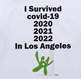 I SURVIVED COVID-19 2020 2021 2022 IN LOS ANGELES logo