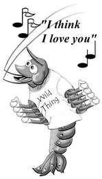 "I THINK I LOVE YOU" WILD THING logo