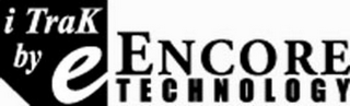 I TRAK BY E ENCORE TECHNOLOGY logo