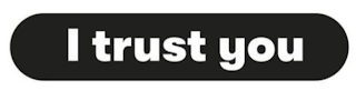 I TRUST YOU logo